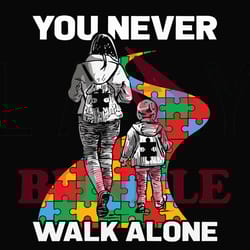 you never walk alone autism svg, autism puzzle piece logo svg , autism awareness svg file cut digital download