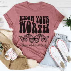 know your worth & add tax to it tee