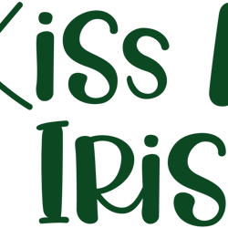 kiss me i'm irish shamrock svg, st patrick's day svg, shamrock svg, st patricks svg, lucky svg file cut digital download