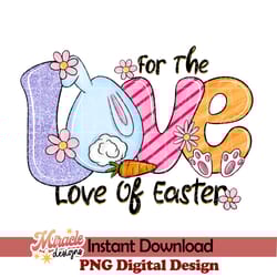 for the love love of easter sublimation