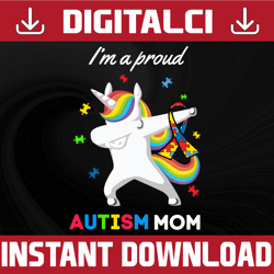 i'm a proud autism mom svg, autism sublimation, autism puzzle svg, autism awareness svg, autism dabbing unicorn png