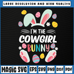 i'm the cowgirl bunny svg, cute rabbit svg, easter svg, rabbits, digital download