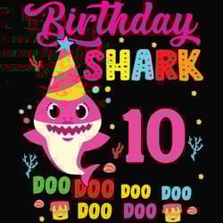 birthday shark 10 doo doo doo svg, birthday svg, shark birthday svg, baby shark birthday svg digital download