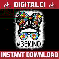 be kind autism awareness messy bun girl png sublimation design