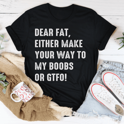 dear fat tee