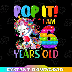 dabbing unicorn pop it i am 6 years old png, popper 6th birthday png, unicorn birthday unicorn dab png