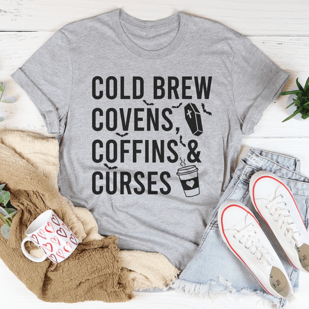 Cold Brew Covens Coffins Curses Tee