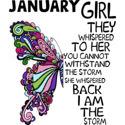january girl they whispered to her you cannot withstand the storm, birthday svg, january girl svg, january girl birthday