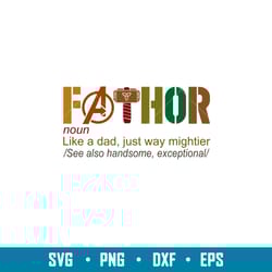 fathor 1, fathor like a dad just way mightier svg, dad life svg, fathers day svg, best dad svg,png,eps,dxf file