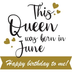 this queen was born in june happy birthday to me, birthday svg, born in june svg, queen svg, june girl svg, born in june