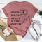 Good Ideas Start With Coffee Tee