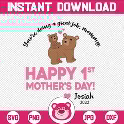 personalized name you're doing a great job, mommy. happy 1st mother's day 2022 svg, bear mother's day svg, best mommy sv