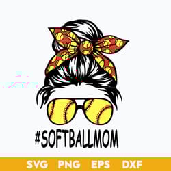 softball mom svg, mom life svg, mom messy bun svg, mother's day svg, png dxf eps digital file