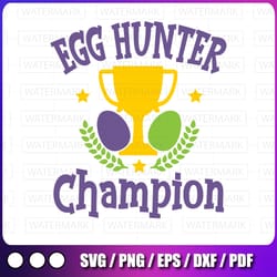 egg hunter champion easter svg design spring svg easter bunny svg easter egg svg easter svg svg cricut svg