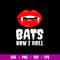 Sexy Red Lips Vampire Lipstick Svg, Bats How I Roll Svg, Png Dxf Eps file.jpg