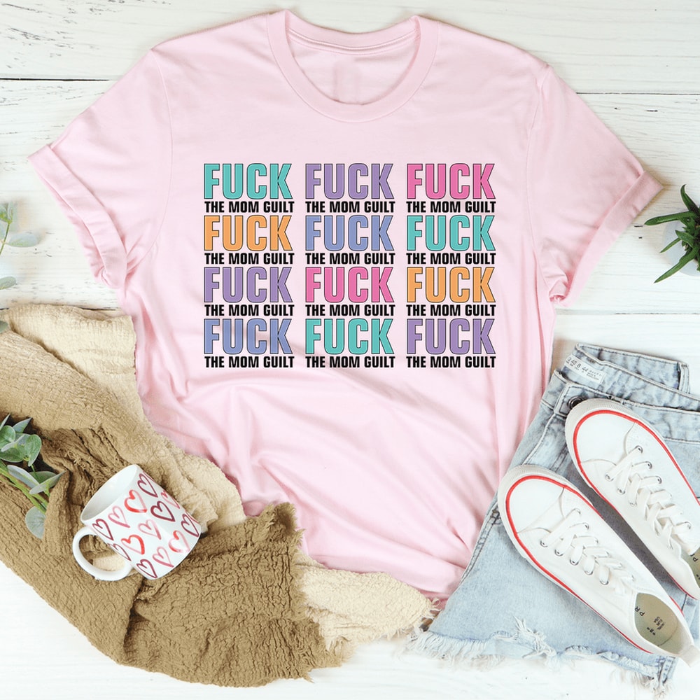 Eff The Mom Guilt Tee
