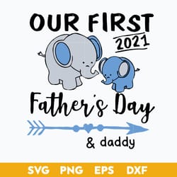 our first 2021 father's day & daddy svg, father's day svg, png dxf eps digital file