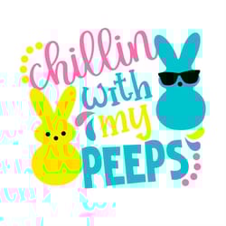chillin' with my peeps two bunnies svg png