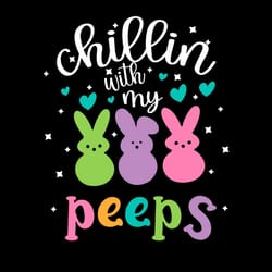 chillin' with my peeps three bunnies svg png