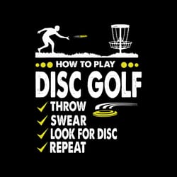how to play disc golf svg, sport svg, throw svg, swear svg, look for disc, repeat svg, golf svg, golf player, golf frisb