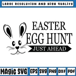 easter egg hunt just ahead happy easter svg easter bunny svg easter egg svg egg hunt svg, easter bunny, digital download