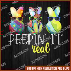 peepin' it real, happy easter bunny egg hunt funny easter day peepin' it real, easter png, happy easter png, easter day