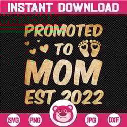 promoted to mom png, mom est 2022 png, proud happy mothers day png, pregnancy announcement png