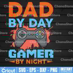 dad by day gamer by night svg cut file | instant download | printable vector clip art | funny dad svg