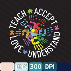 autism png, autism awareness png, autism teacher png, teach accept understand love png, teacher png, autism mom png