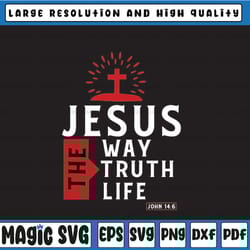 the way the truth and the life, christian svg, jesus christ, bible verse, scripture, easter bunny, digital download