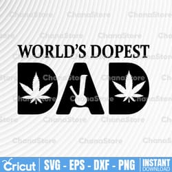 world's dopest dad svg png dxf pdf cut file digital file digital download weed leaf