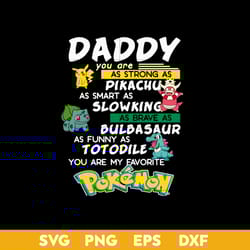 daddy you are as strong as pikachu svg, favorite pokemon svg, father's day svg, png dxf eps digital file