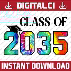 class of 2035 kindergarten grow with me graduation tie dye last day of school png sublimation design