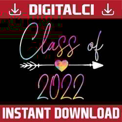 class of 2022, 2022 senior graduate graduation last day of school png sublimation design