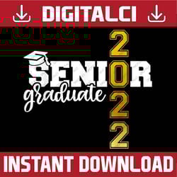 2022 senior graduate, university college graduation last day of school png sublimation design
