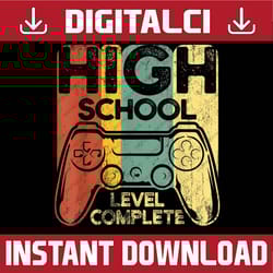 funny graduation high school level complete senior gamer last day of school png sublimation design