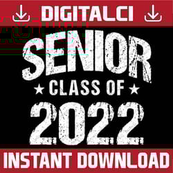 senior class of 2022 graduation 2022 last day of school png sublimation design