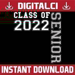 graduation class of 2022 senior graduate 22 last day of school png sublimation design