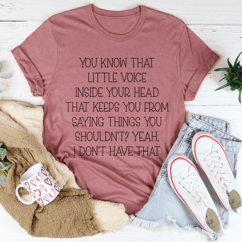 Little Voice Inside Your Head Tee