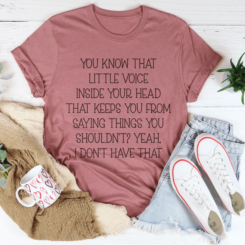 Little Voice Inside Your Head Tee