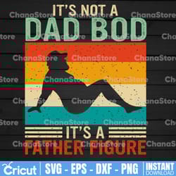 it's not a dad bod it's a father figure svg, funny dad svg, fathers day gift, gift for dad, fathers day svg