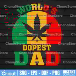 world's dopest dad svg, father's day svg, worlds dopest svg, fathers svg, dopest dad svg
