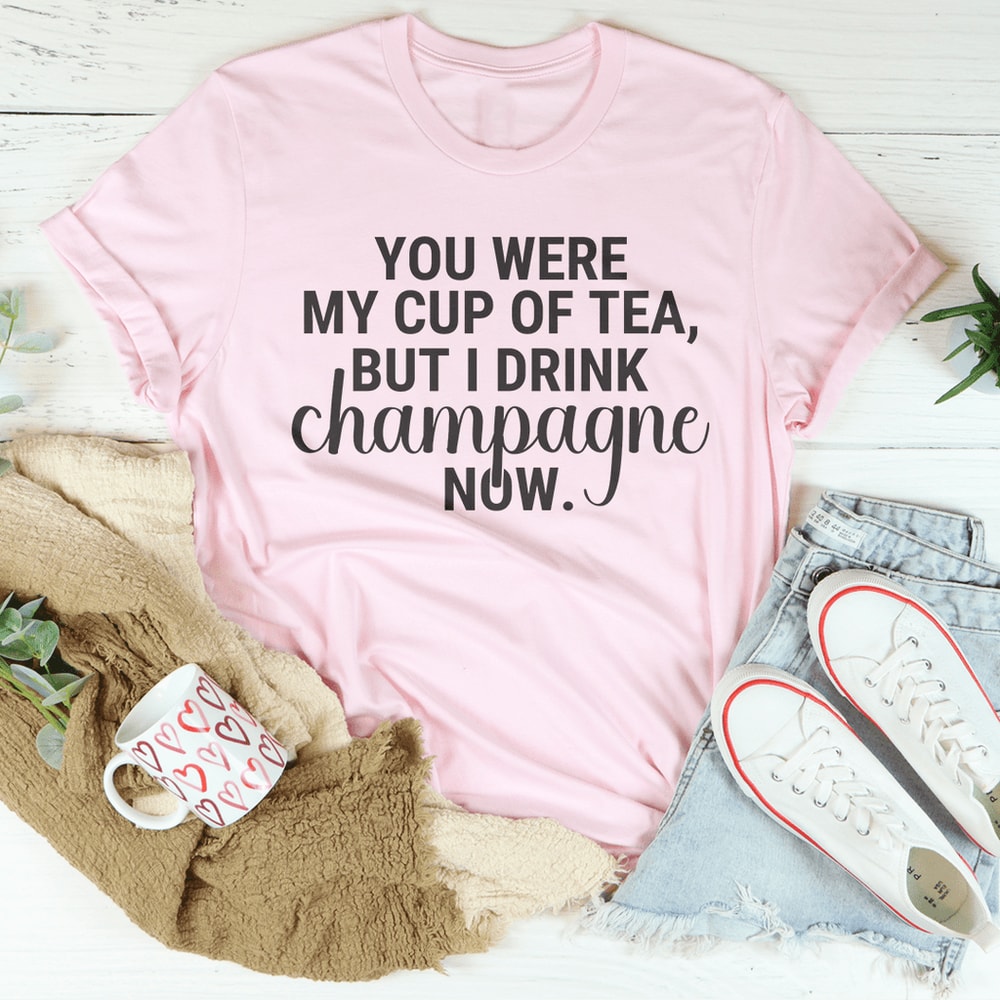 You Were My Cup Of Tea Tee