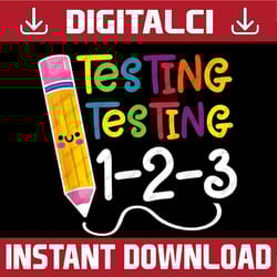 testing test day funny teacher school testing day last day of school png sublimation design