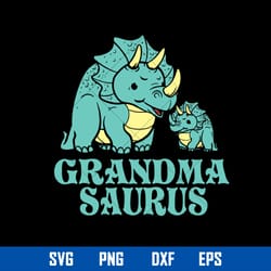 grandma saurus svg, mom svg, mother_s day svg, png dxf eps digital file