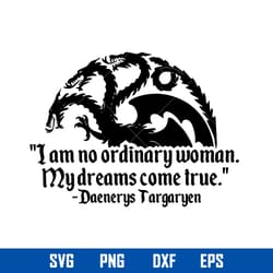 i am no ordinary woman my dreams come true svg, drangon mom svg, mother_s day svg, png dxf eps file