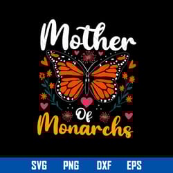 mother of monarchs svg, monarchs buffterfly svg, mother_s day svg, png dxf eps digital file