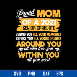 proud mom of a 2021 senior graduate svg, mother_s day svg, png dxf eps digital file