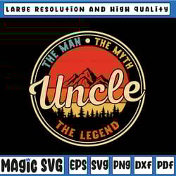 uncle the man the myth the legend svg, father's day svg, uncle svg, best uncle svg, father's day, digital download