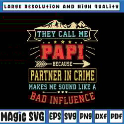 they call me papi partner in crime svg, funny father's day svg, father's day, digital download